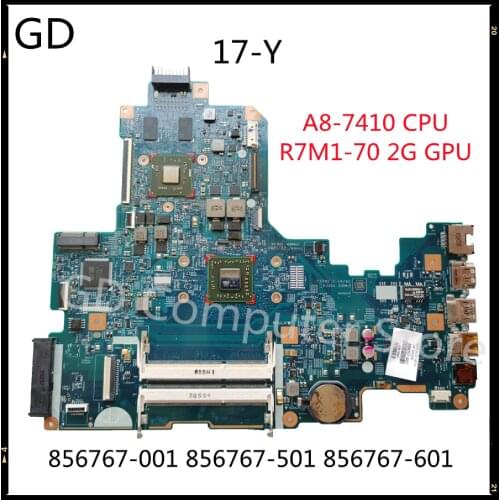 GD Original For HP 17-Y Series Laptop Motherboard 856767-001 856767-501 856767-601 With A8-7410 CPU R7M1-70 2G GPU Full Tested