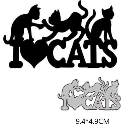 I Love Kittens Metal Cutting Dies New 2021 DIY crapbooking Paper Making Craft die Frame Die Embossing Cutting Dies