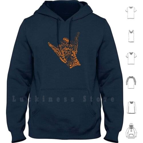 Shaka Sign Hang Loose Hoodies Long Sleeve Shaka Karin Taylor Hand Cool Sign Aloha Greeting Surf Shaka Sign