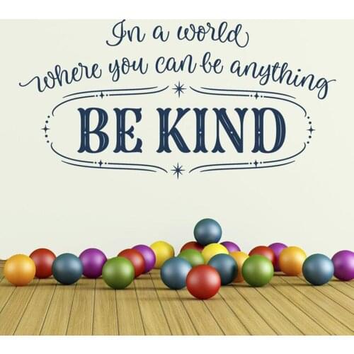 Vinyl Wall Decal In a World Where You Can be Anything be Kind Quote Nursery Preschool Classroom Kids Bedroom Home Decor S888