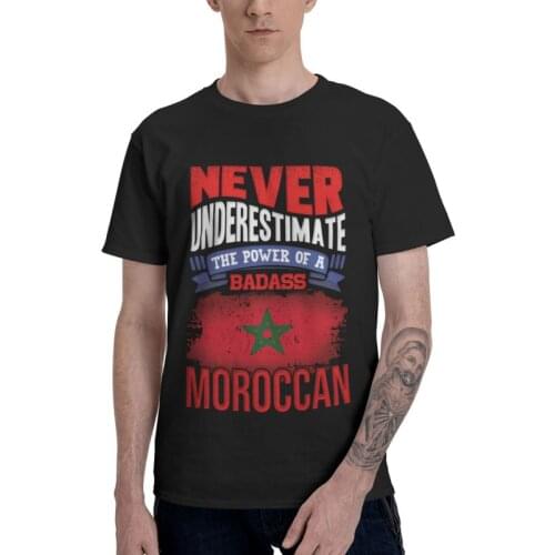 Never Underestimate The Power Of A Badass Moroccan T-shirt Men Novelty T Shirt Short Sleeve Cotton Morocco Tshirt Cool Tees Tops