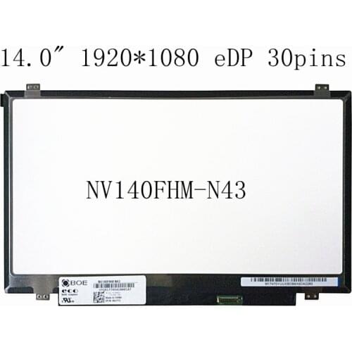 14.0" Laptop LCD Screen NV140FHM-N43 matrix panel replacement IPS FHD 1920*1080 eDP 30 pins 60 Hz