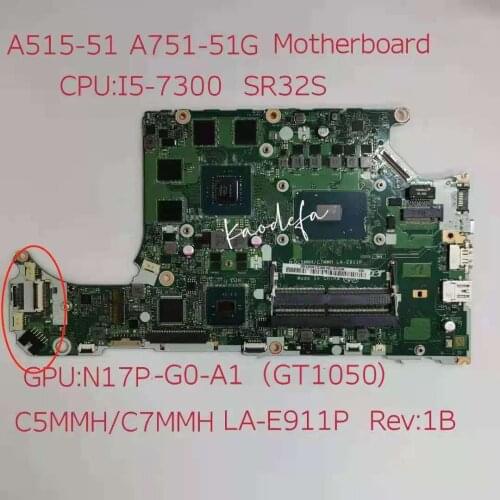 A515-51 A715-71G Motherboard Mainboard for Acer A515-51G laptop C5MMH/C7MMH LA-E911P NBQ2B11004 with i5-7300HQ GTX1050 DDR4