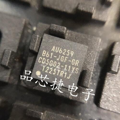 AU6259-B61-JGF-GR AU6259 QFN-28 100% Original Brand New