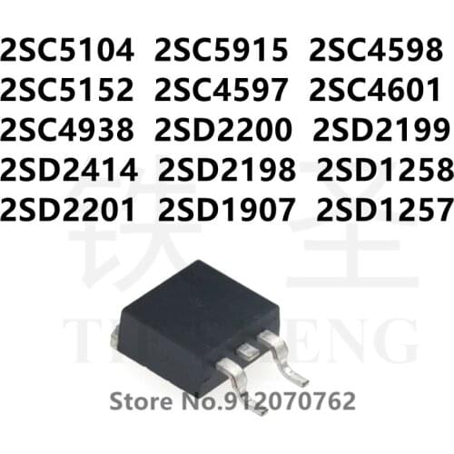 10PCS 2SC5104 2SC5915 2SC4598 2SC5152 2SC4597 2SC4601 2SC4938 2SD2200 2SD2199 2SD2414 2SD2198 2SD1258 2SD2201 2SD1907 2SD1257