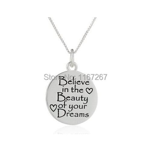 2015 new style Graffiti "Believe in the Beauty of Your Dreams" , silver Pendant necklace Wholesale jewelry