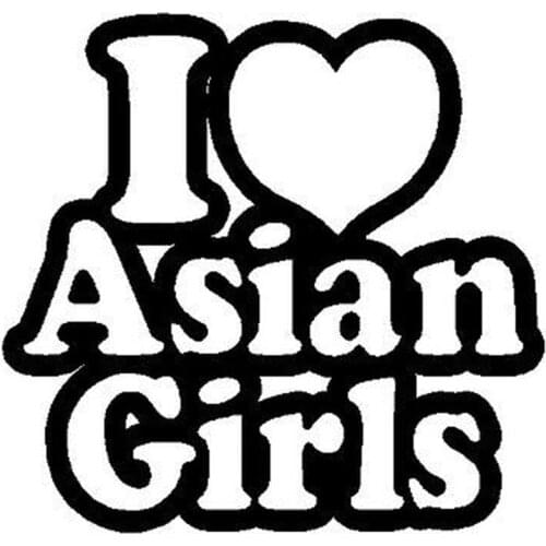 12.7*12.2CM I LOVE ASIAN GIRLS Decals Creative Car Sticker Vinyl JDM Car Styling Accessories Black/Silver C9-0289