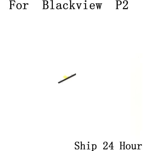Original Used Blackview P2 Volume Voice Button Key For Blackview P2 Repair Fixing Part Replacement