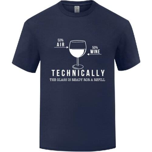 Funny Technically The Glass is Ready for A Refill Cotton T Shirt Normal Men O-Neck Summer Short Sleeve Tshirts Tops Tees