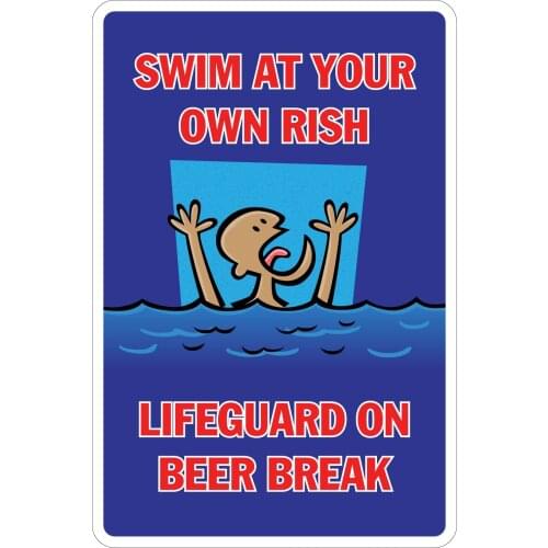 StickerPirate Swim at Your Own Risk Lifeguard On Beer Break 8" x 12" Funny Metal Novelty Sign Aluminum NS