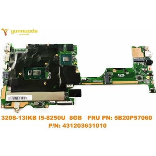 Original for Lenovo 320S-13IKB Laptop motherboard 320S-13IKB I5-8250U 8GB FRU PN 5B20P57060 PN 431203631010 tested good free