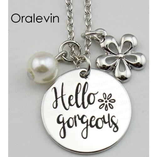 HELLO GORGEOUS Inspirational Hand Stamped Engraved Accessories Custom Pendant Necklace Gift Fashion Jewelry,10Pcs/Lot, #LN1605