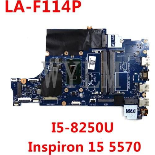 For DELL Inspiron 15 5570 Laptop Motherboard CN-0F7MGJ 0NM2C6 CAL60 LA-F114P DDR4 MB I5-8250U Mainboard 100%Tested Working Well