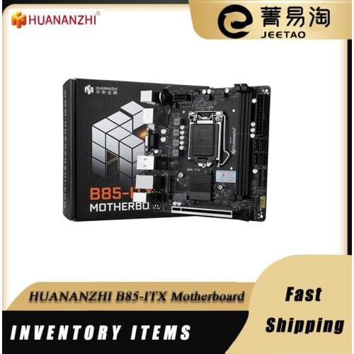 HUANANZHI B85-ITX Motherboard 16GB Supports Intel LGA 1150 i3 i5 i7 E3 DDR3 1600MHz M.2 SATA USB3.0 VGA DP HDMI Compatible