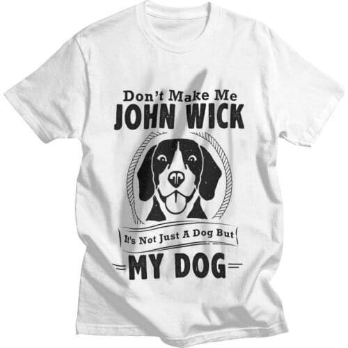 John Wick Be Kind To Animals Or Ill Kill You Tshirts Men Unique Tee Tops Cotton T Shirt Short Sleeve Parabellum Dog T-shirt Gift