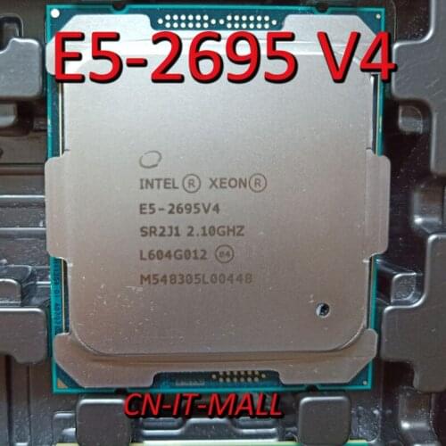 Pulled E5-2695 V4 E5-2695V4 Server cpu 2.1G 45M 18Core 36 thread LGA2011-3 Processor