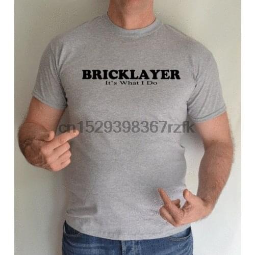BRICKLAYER ITS WHAT I DOBUILDER FUNT SHIRT