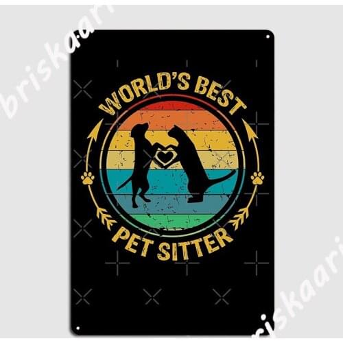 Retro Vintage Dog Lover Present World S Best Pet Sitter Metal Plaque Poster Mural Painting Printing Bar Cave Tin sign Poster