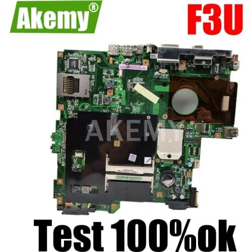 Akemy For ASUS F3U Laotop Mainboard F3U Motherboard with DDR3 Without graphics card
