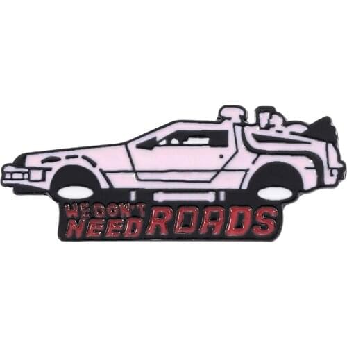 We don’t need the road back to the future. Car Letter Enamel Lapel Pin Shirt Badge Cartoon Car Badge Anime Same Jewelry Gift