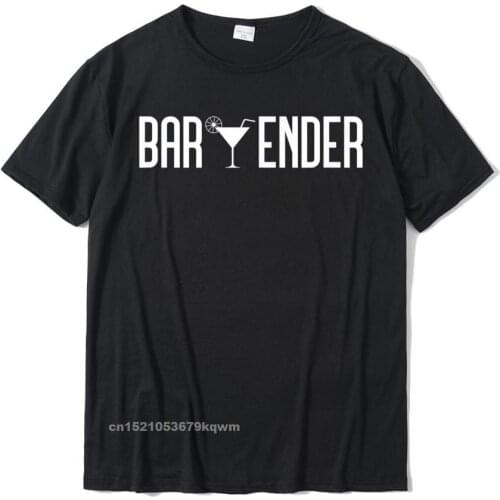 Bartender Bartending T-Shirt Gift For Bartender Street Tops Tees Cotton Man T Shirt Street Funny
