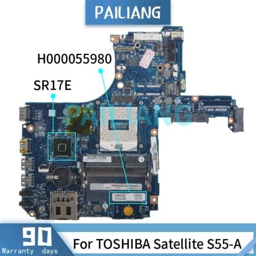 PAILIANG Laptop motherboard For TOSHIBA Satellite S55-A Mainboard H000055980 VGF SR17E DDR3 tesed