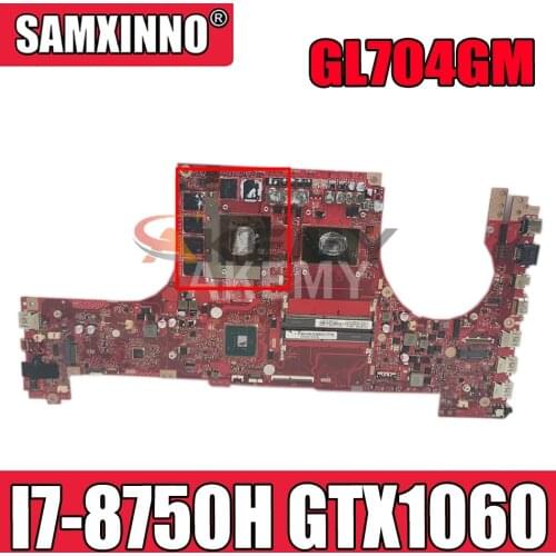 GL704GM Laptop motherboard For ASUS ROG Strix SCAR II GL704GM S7CM original mainboard HM370 I7-8750H GTX1060 V6G