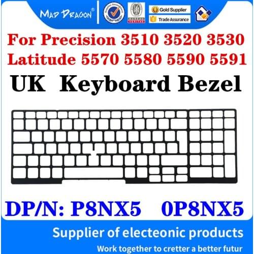 New Keyboard Bezel For Dell Dell Latitude 5570 5580 5590 5591 Precision 3510 3520 3530 UK Keyboard Lattice Shroud P8NX5 0P8NX5
