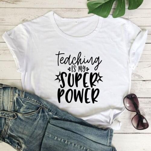 Teaching Is My Super Power T-shirt Funny Unisex Short Sleeve Teacher Tshirt Casual Women Summer Graphic Tee Shirt Top Outfit