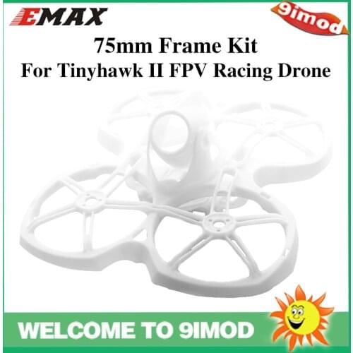 New Arrival EMAX Tinyhawk II Indoor FPV Racing Drone Spare Part 75mm Polypropylene Frame Kit