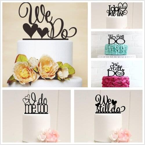 Ins WE STILL DO Cake Topper Wedding Heart Love Acrylic Cake Topper For Wedding & Engagement Anniversary Party Cake Decorations