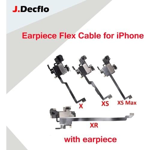 JDecflo Ear Earpiece Flex For iPhone X Xs Max XR Proximity Light Sensor Sound Earphone Speaker Flex Cable Assembly Flex Cable
