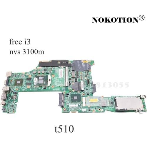 NOKOTION 63Y1543 75Y4108 63Y1878 48.4CU06.031 Laptop motherboard For Lenovo ThinkPad T510 Mainboard QM57 DDR3 NVS 3100M Free cpu