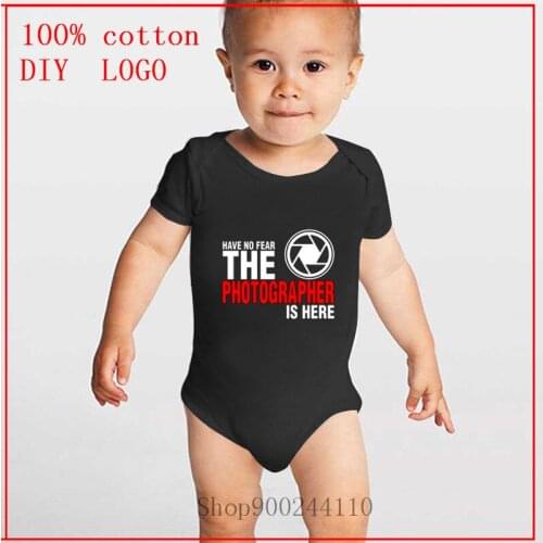 Baby Girl Clothes Have No Fear The Photographer Is Here Fashion Infant Baby Boy Clothes Short Sleeve Baby Bodysuit Roupa de bebe