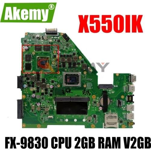 AKEMY Mainboard W/ FX-9830 CPU 2GB RAM V2GB For ASUS X550IK X550IU X550I Laptop Motherboard Mainboard