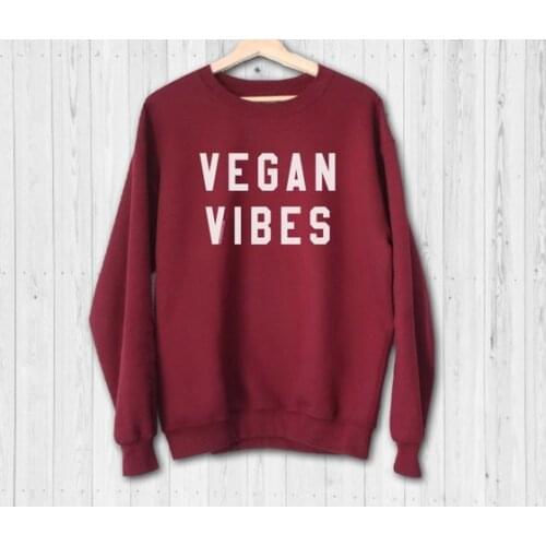 Vegan Vibes Sweatshirt Gift for Vegans - Vegan Gift tumblr sweatshirt fashion clothing funny Vibes shirts - E554
