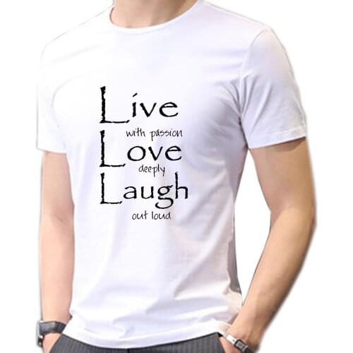 Inspiring Quotes - Live Love Laugh - Men T Shirts Printing Art Flower Graphic Harajuku Short Sleeve Sweatshirt Tops Tees Tshirt