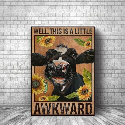 Cows and sunflower posters farmer agricultural gifts good this is a bit embarrassing poster home decoration poster