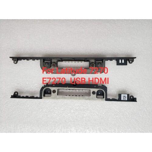NEW original for Dell Latitude 14 E7270 E7470 619PT USB HDMI Rear Dock Port Bracket cover 0619PT see picture 0N9P5M