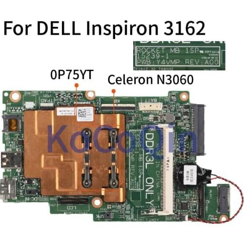 For DELL Inspiron 3162 3164 Core Celeron N3060 Notebook Mainboard CN-0P75YT 0P75YT 15239-1 SR2KN Laptop Motherboard
