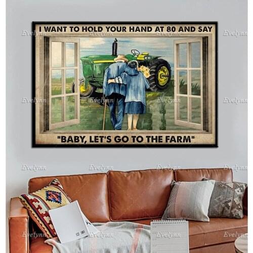 Farmer Farming Old Couple Gifts IWant To Hold Your Hand At 80 And Say Baby Lets Go To The Farm Poster Prints Home Decor Canvas