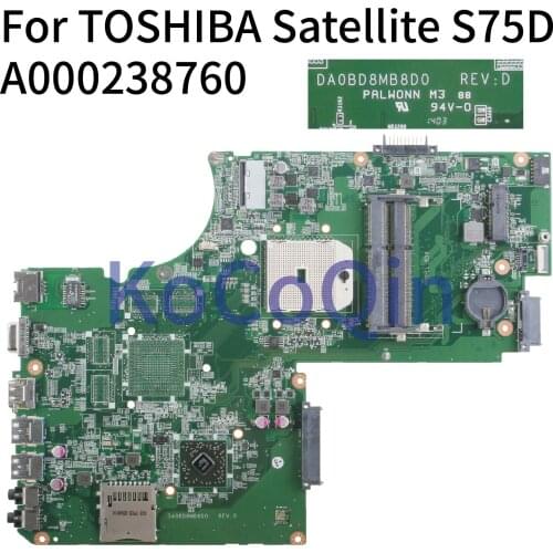 KoCoQin Laptop motherboard For TOSHIBA Satellite S70D S75D Mainboard A000238760 DA0BD8MB8C0