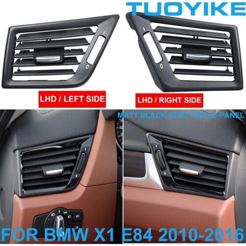 LHD Car Fresh Air Conditioner Vent Grille Outlet Panel Cover Replace Left Right Central AC Trim For BMW X1 E84 10-16 Matt Black