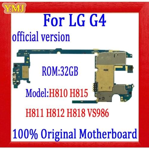100% Original Motherboard for LG G4 H815 H810 H811 H812 VS986 H818 With Full Chips & Android System Logic board 32GB good tested
