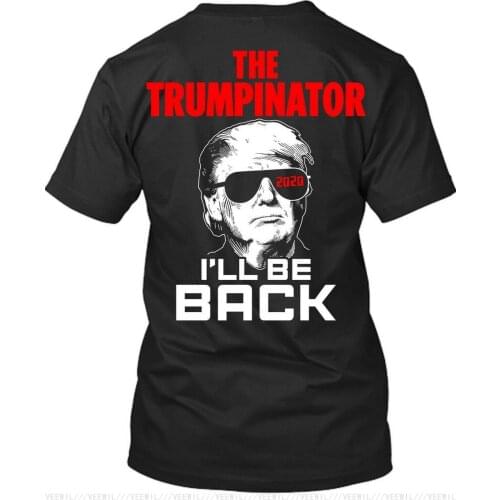 The Trumpinator T-Shirt Donald Trump President Funny Election 2020 New Mens Cotton Breathable Men Tops Tee Shirt