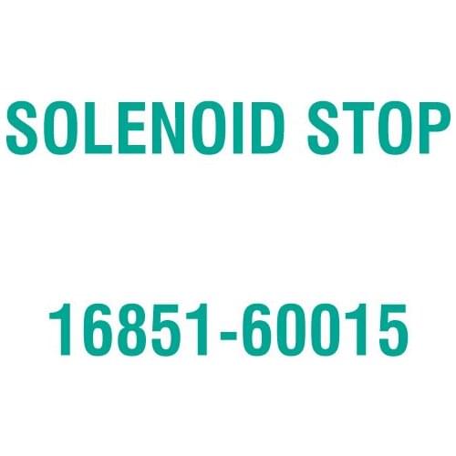 For Kubota 16851-60015 SOLENOID STOP
