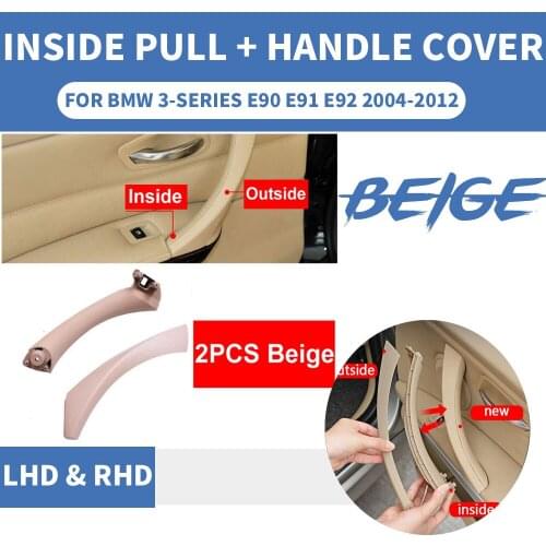 2PCS LHD Left Beige Car Inner Inside Outside Handle Interior Door Panel Pull Trim Cover For BMW 3 series E90 E91 E92 316 318 320