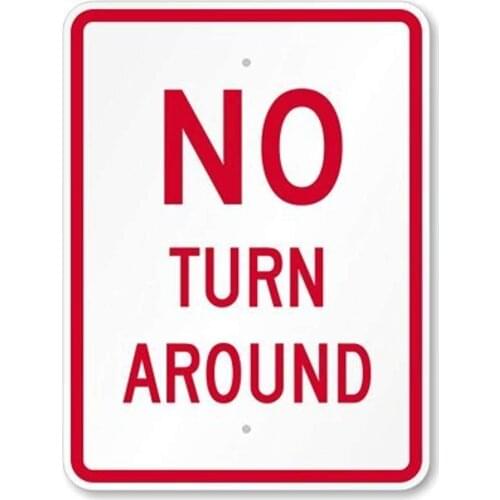 No Turn Around, Engineer Grade Reflective. Retro Metal Tin Sign Plaque Poster Wall Decor Art Shabby Chic Gift
