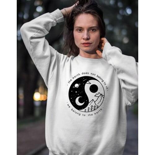 The Earth Does Not Belong To Us Sweatshirt Funny Women Graphic Vegan Pullover Outfit Protect Our Planet Ethical 90s Sweatshirts