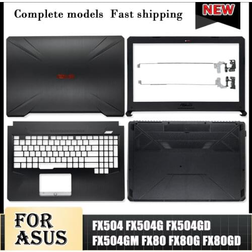 For ASUS FX80 FX80G FX80GD FX504 FX504G FX504GD/GE Laptop LCD Back Cover/Front bezel/Hinges/Palmrest/Bottom Case 47BKLLCJN70